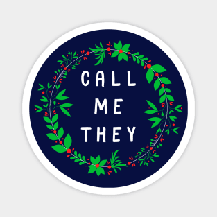 Call Me They [Holiday Wreath] Magnet